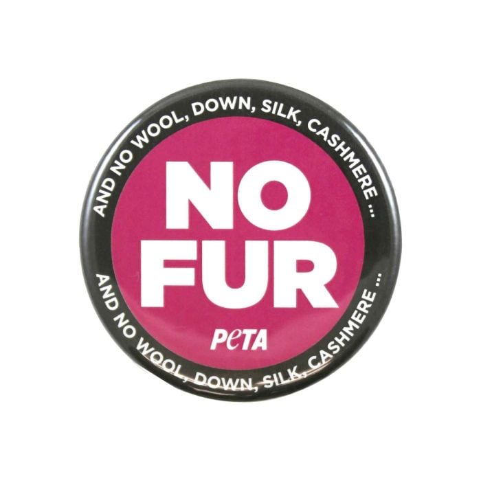 Anti Fur Button 2.25" Pin Vegan Animal Rights Your Fur Coat