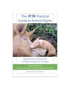 The PETA Practical Guide to Animal Rights Book