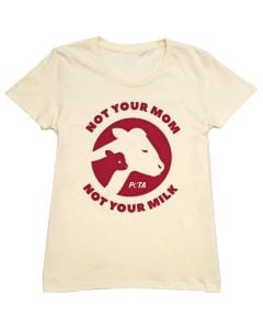 Not Your Mom, Not Your Milk Fitted Organic T-Shirt