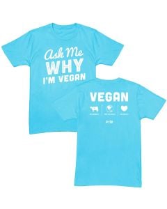 Ask Me Why I'm Vegan Organic T-Shirt