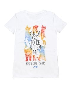You’ve Got to Be Kitten Me Fitted T-Shirt