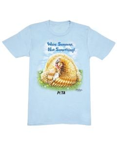 We’re Someone, Not Something Chicken T-Shirt